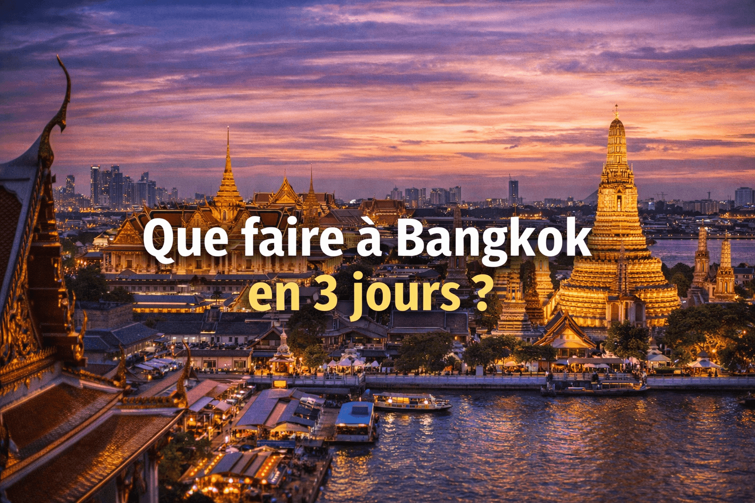 que-faire-a-bangkok-en-3-jours