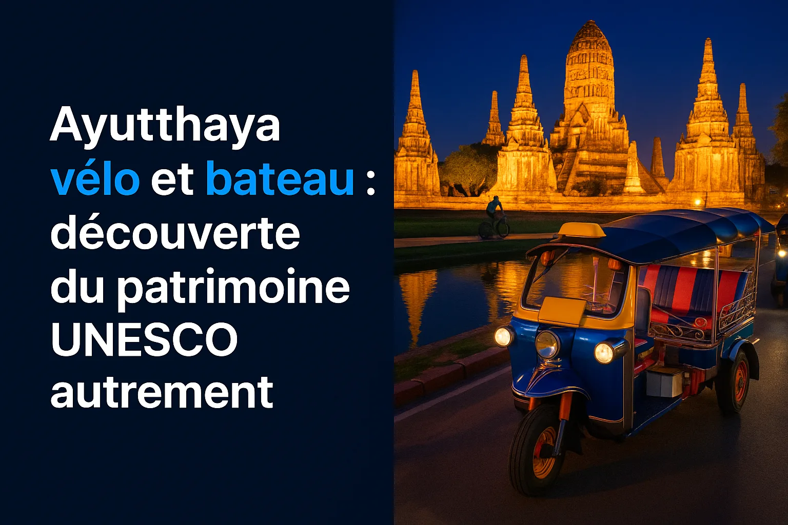 Ayutthaya vélo et bateau : découverte du patrimoine UNESCO autrement